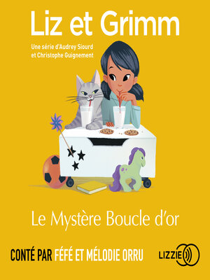 cover image of Liz et Grimm--Le Mystère Boucle d'or